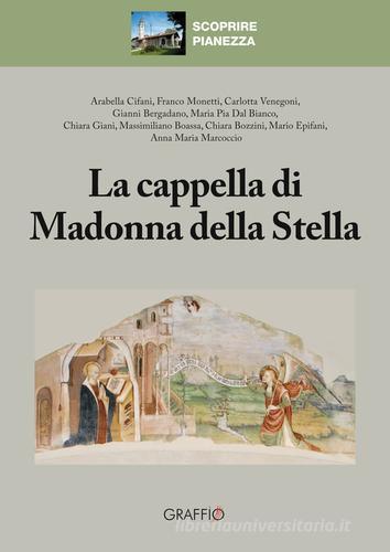 La cappella di Madonna della Stella. Scoprire Pianezza edito da Edizioni del Graffio