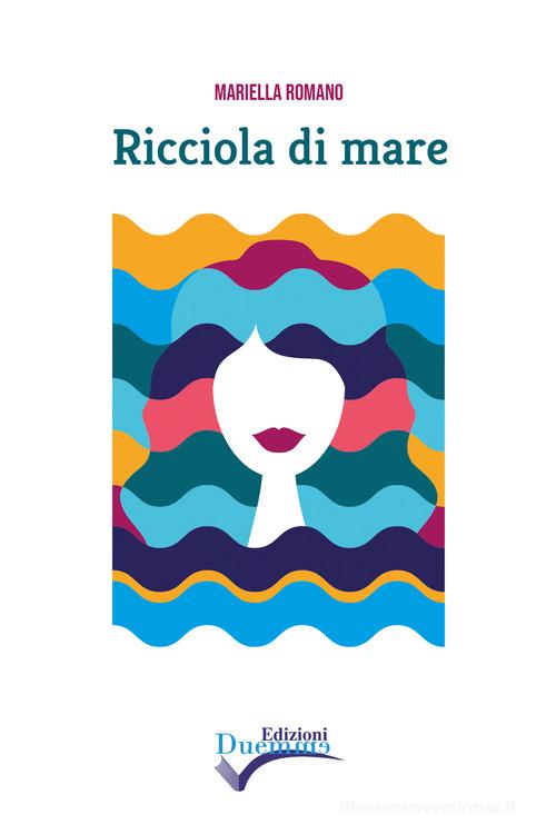 Ricciola di mare di Mariella Romano edito da Edizioni Duemme