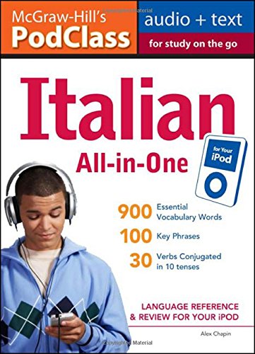 Mcgraw-Hill's podclass italian all-in-one: language reference & review for your iPod. Con CD Audio edito da McGraw-Hill Education