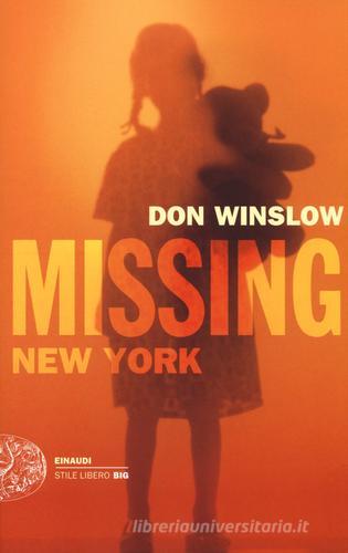 Missing. New York. Le indagini di Frank Decker di Don Winslow edito da Einaudi