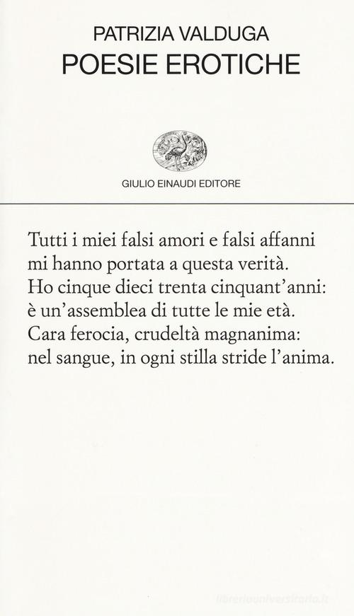 Poesie erotiche di Patrizia Valduga edito da Einaudi