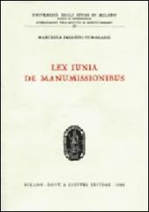 Lex Iunia de manumissionibus di Marcella Balestri Fumagalli edito da Giuffrè