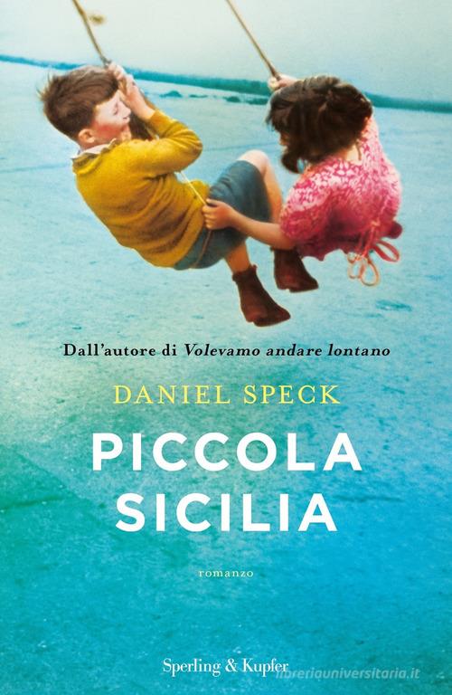 Piccola Sicilia di Daniel Speck edito da Sperling & Kupfer