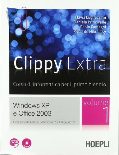 Clippy extra. Windows XP e Office 2003. Per le Scuole superiori. Con CD-ROM. Con espansione online edito da Hoepli