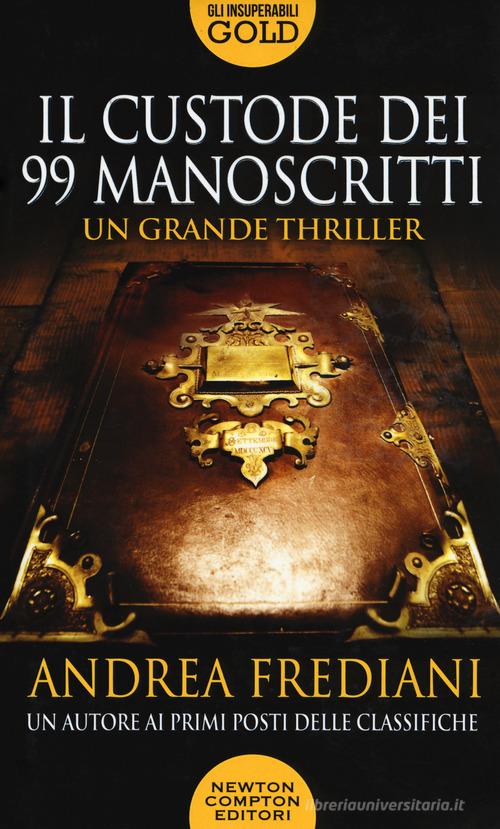 Il custode dei 99 manoscritti di Andrea Frediani edito da Newton Compton Editori