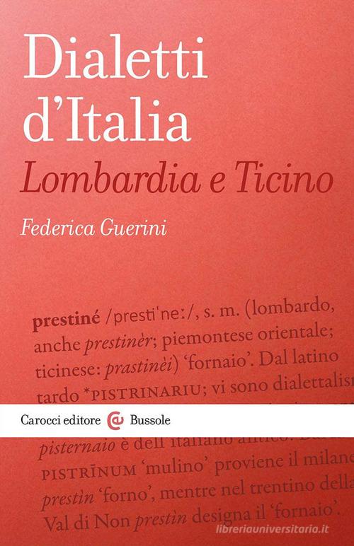 Dialetti d'Italia: Lombardia e Ticino di Federica Guerini edito da Carocci