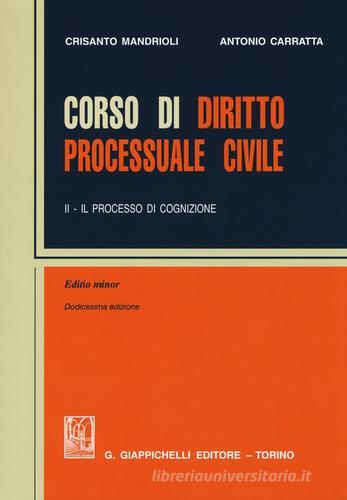 Corso di diritto processuale civile. Ediz. minore vol.2 di Crisanto Mandrioli, Antonio Carratta edito da Giappichelli