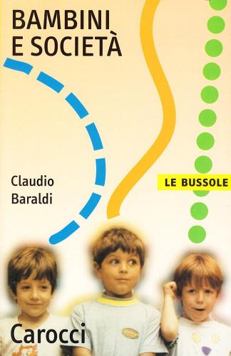 Bambini e società di Claudio Baraldi edito da Carocci