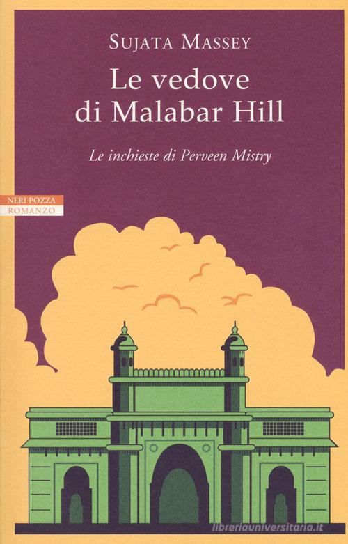 Le vedove di Malabar Hill. Le inchieste di Perveen Mistry di Sujata Massey edito da Neri Pozza