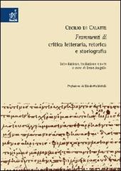 Cecilio di Calatte. Frammenti di critica letteraria, retorica e storiografia di Irene E. Augello edito da Aracne