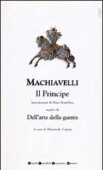 Il principe-Dell'Arte della guerra di Niccolò Machiavelli edito da Newton Compton