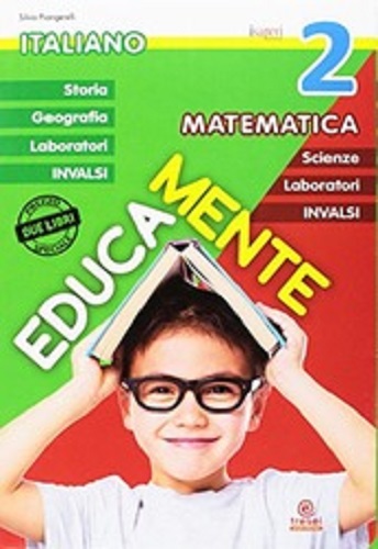 Educamente. Italiano. Matematica. Per la Scuola elementare vol.2 edito da Tresei Scuola