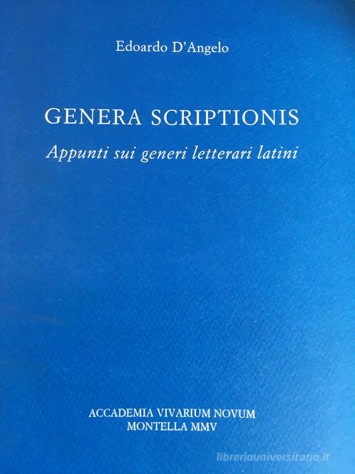 Genera scriptionis. Appunti sui generi letterari latini di Edoardo D'Angelo edito da Accademia Vivarium Novum