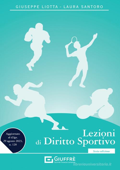Lezioni di diritto sportivo di Giuseppe Liotta, Laura Santoro