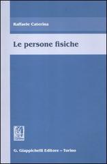 Le persone fisiche di Raffaele Caterina edito da Giappichelli