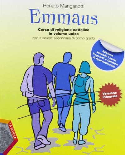 Emmaus. Vol. unico. Per la Scuola media. Con espansione online di Renato Manganotti edito da La Scuola