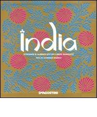 India di Catherine Bourzat, Laurence Mouton, Sergio Ramazzotti edito da De Agostini
