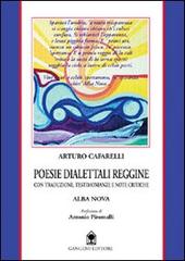 Poesie dialettali reggine. Con traduzione, testimonianze e note critiche di Arturo Cafarelli edito da Gangemi Editore