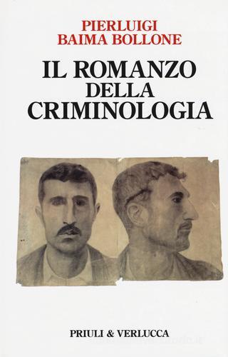 Il romanzo della criminologia di Pierluigi Baima Bollone edito da Priuli & Verlucca