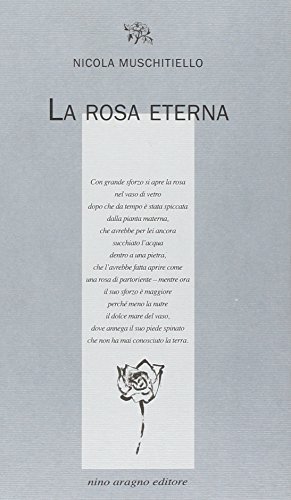 La rosa eterna di Nicola Muschitello edito da Aragno