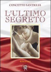 Libro L'ultimo segreto di Concetto Santiglia OzioSapiente di Croce Libreria
