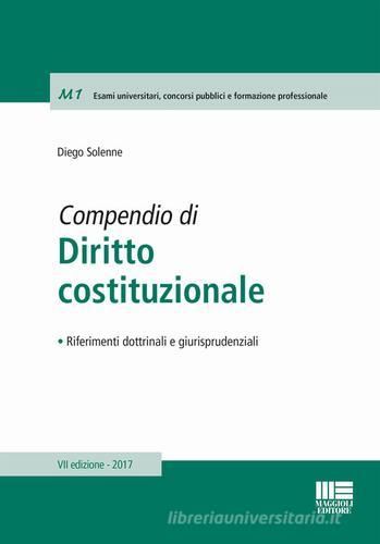 Compendio di diritto costituzionale di Diego Solenne, Antonio Verrilli edito da Maggioli Editore