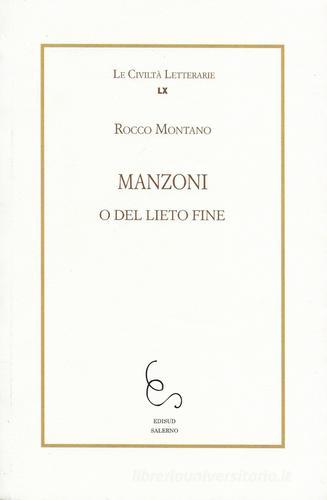 Manzoni o del lieto fine di Rocco Montano edito da Edisud Salerno
