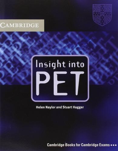 Insight into Pet. Per le Scuole superiori di Helen Naylor, Stuart Hagger edito da Loescher