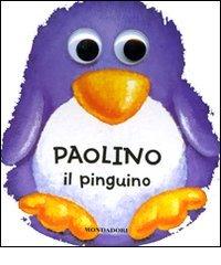 Paolino il pinguino. I dondolibri edito da Mondadori