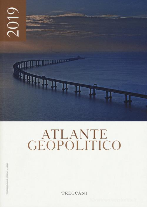 Treccani. Atlante geopolitico 2019 edito da Treccani