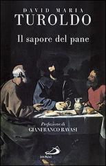 Il sapore del pane di David Maria Turoldo edito da San Paolo Edizioni