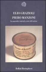 Piero Manzoni. In appendice tutti gli scritti dell'artista di Elio Grazioli edito da Bollati Boringhieri
