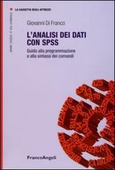 L' analisi dei dati con SPSS. Guida alla programmazione e alla sintassi dei comandi di Giovanni Di Franco edito da Franco Angeli