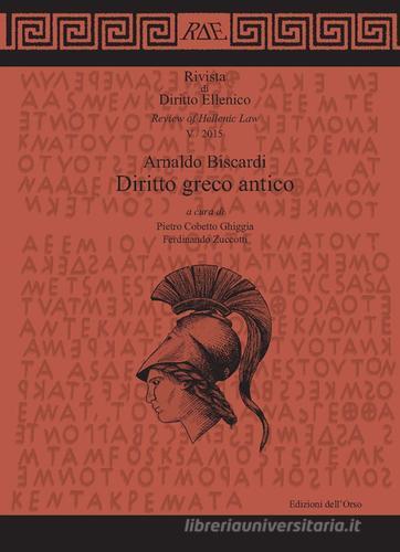 Rivista di diritto ellenico (2015) vol.5 di Arnaldo Biscardi edito da Edizioni dell'Orso
