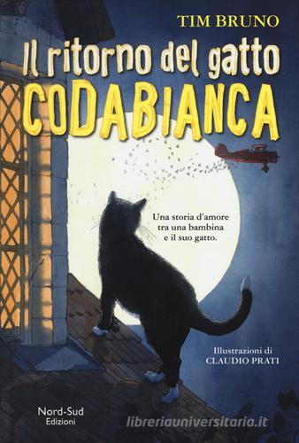 Il ritorno del gatto Codabianca di Tim Bruno edito da Nord-Sud