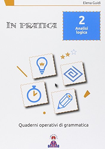 In pratica. Per la 1ª classe elementare vol.2 di Elena Guidi edito da I Libri di Niccolò