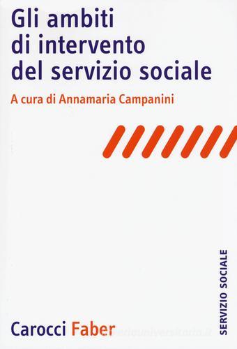 Gli ambiti di intervento del servizio sociale edito da Carocci