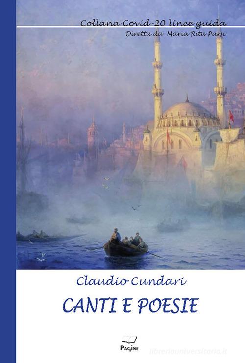 Canti e poesie di Claudio Cundari edito da Casa Editrice Pagine