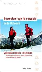 Escursioni con le ciaspole nelle Dolomiti. Quaranta itinerari selezionati di Oswald Stimpfl, Georg Oberrauch edito da Folio