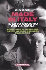 Made in Italy. Il lato oscuro della moda di Giò Rosi edito da Anteprima Edizioni
