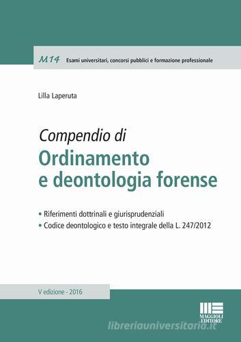 Compendio di ordinamento e deontologia forense di Lilla Laperuta edito da Maggioli Editore