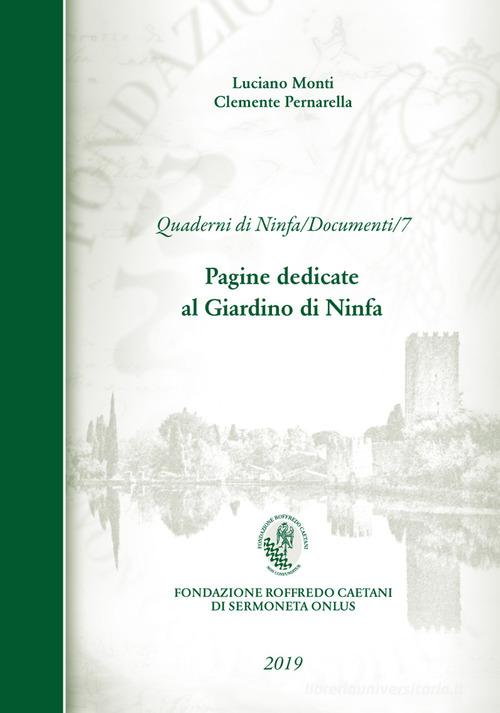 Pagine dedicate al giardino di ninfa edito da Fondazione Roffredo Caetani di Sermoneta Onlus