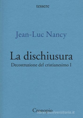 Decostruzione del cristianesimo vol. 1 di Jean-Luc Nancy edito da Cronopio