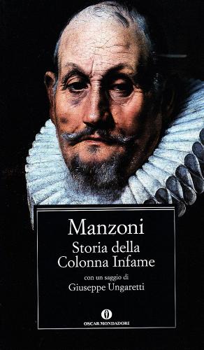 Storia della colonna infame di Alessandro Manzoni edito da Mondadori