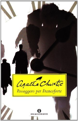 Passeggero per Francoforte di Agatha Christie edito da Mondadori