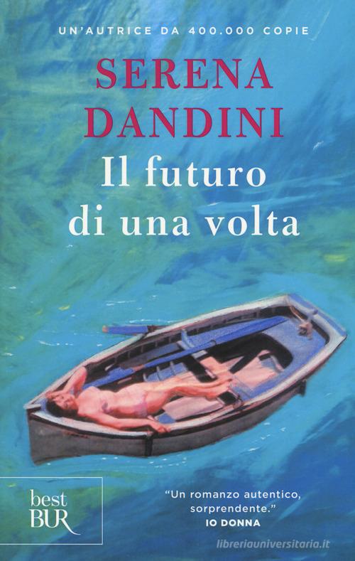 Il futuro di una volta di Serena Dandini edito da Rizzoli