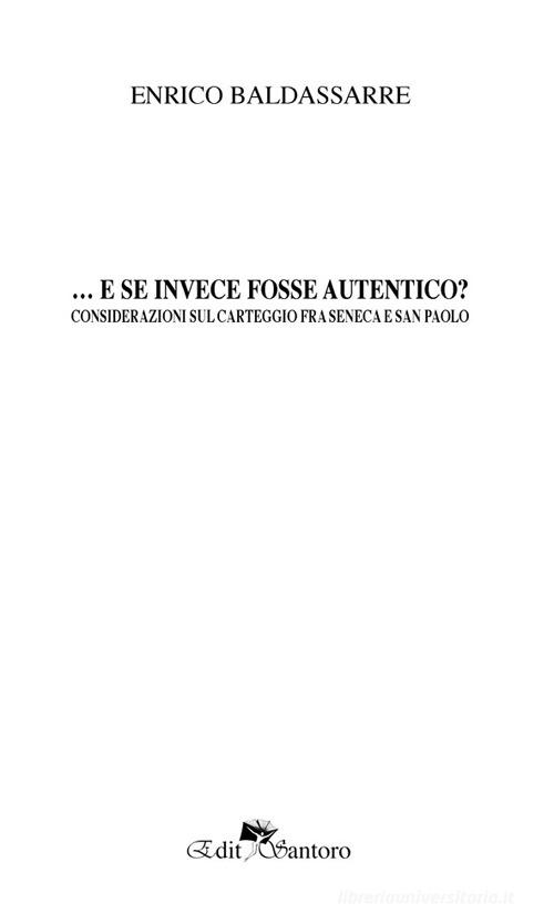 ...E se fosse autentico? ovvero Considerazioni sul carteggio fra Seneca e san Paolo di Enrico Baldassarre edito da Edit Santoro