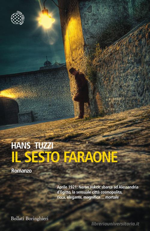 Il sesto faraone di Hans Tuzzi edito da Bollati Boringhieri