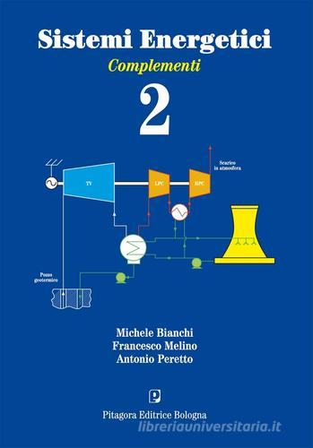 Sistemi energetici vol.2 di Michele Bianchi, Francesco Melino, Antonio Peretto edito da Pitagora