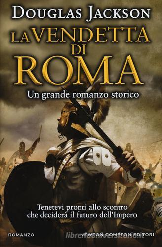 La vendetta di Roma di Douglas Jackson edito da Newton Compton Editori